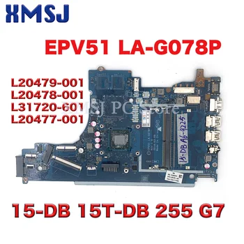 EPV51 LA-G078P для материнской платы ноутбука HP 15-DB 15T-DB 255 G7 с процессором E2 A4 A9 DDR4 L20479-001 L20478-001 L31720-601 L20477-001